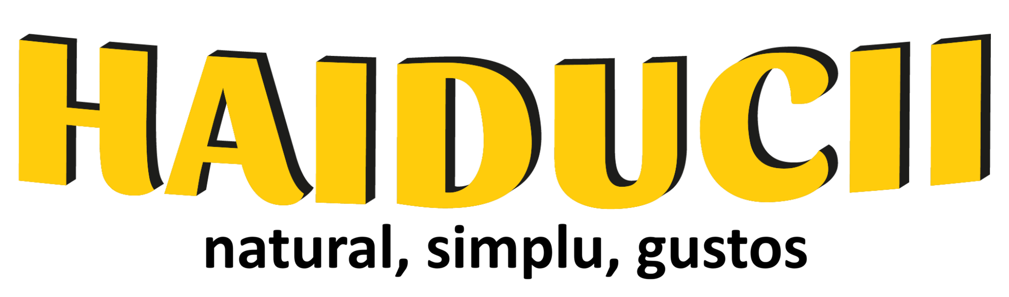 HAIDUCII — natural, simplu, gustos
